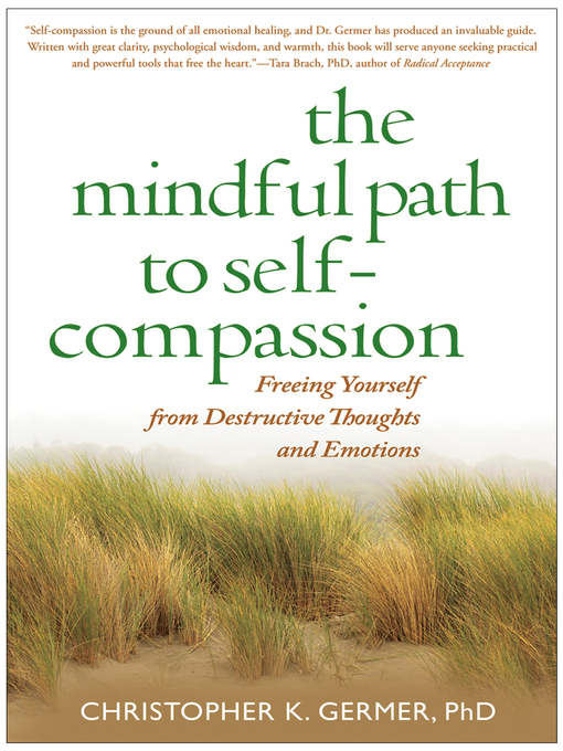 Title details for The Mindful Path to Self-Compassion by Christopher Germer - Wait list